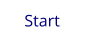 Start